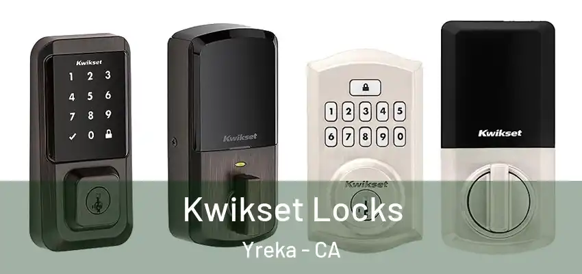 Kwikset Locks Yreka - CA