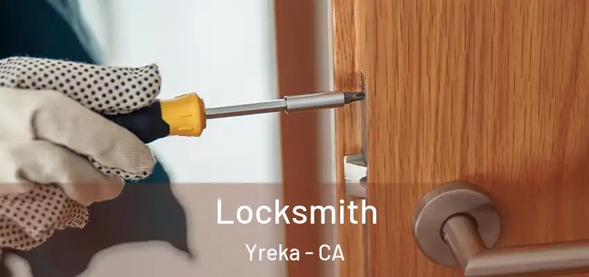 Locksmith Yreka - CA