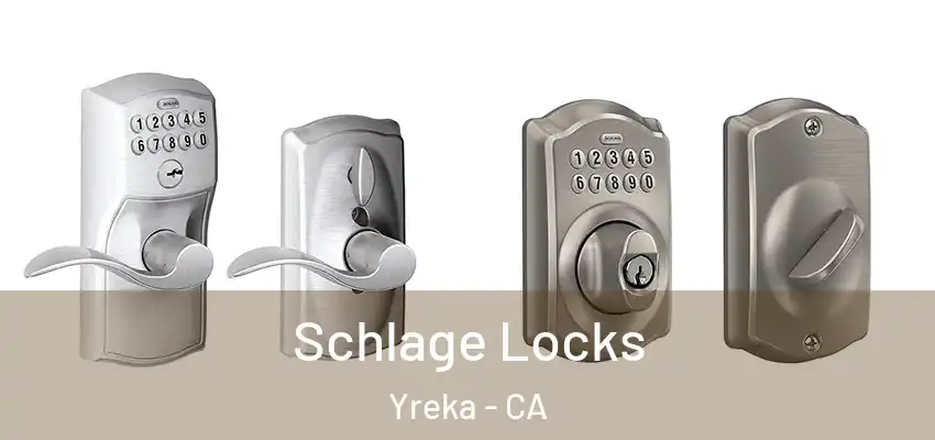  Schlage Locks Yreka - CA